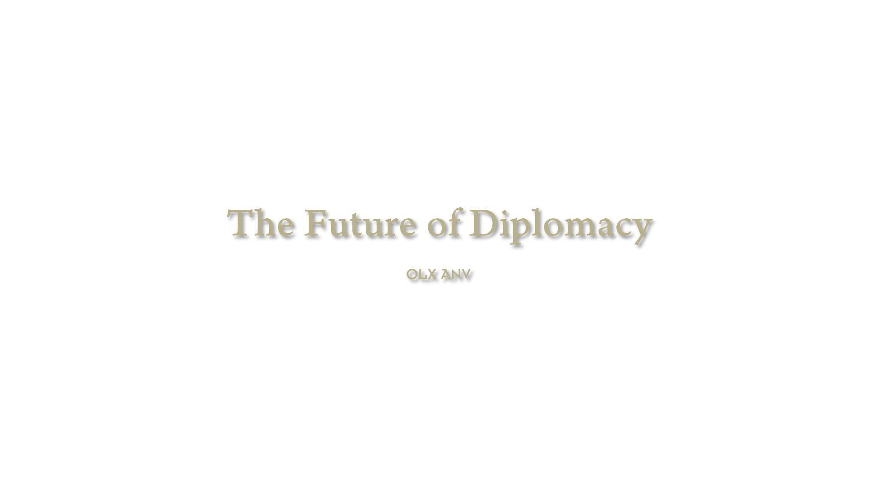 The Future of Diplomacy ⋆ selfology.co